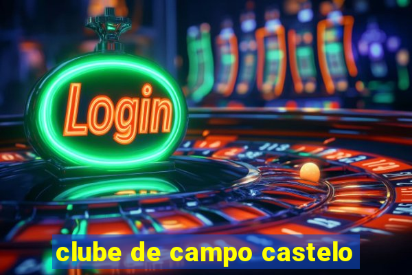 clube de campo castelo